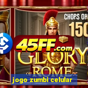 jogo zumbi celular